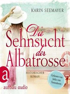 cover image of Die Sehnsucht der Albatrosse (Ungekürzt)